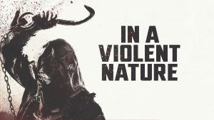 Image from the movie "In a Violent Nature"